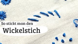 47 Wickelstich Stickanleitung  sticken lernen [upl. by Annahpos]