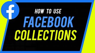 How to Use Facebook Collections [upl. by Ahsienroc]