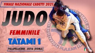 Judo Finale Nazionale Femminile Cadetti 2021  Tatami1 [upl. by Pavier]