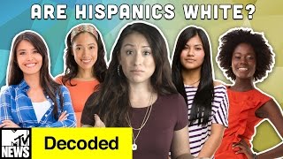 Are Hispanics White  Decoded  MTV News [upl. by Yllier]