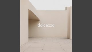 Dolcezza [upl. by Alya]