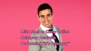 Mike Snell  Hairspray Australia  Its Hairspray [upl. by Hoisch978]