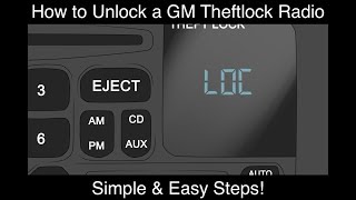 How to Unlock a GM Theftlock Radio Simple amp Easy Steps [upl. by Emmalynne482]