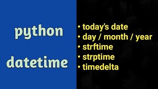 Python Datetime  strftime  strptime  timedelta [upl. by Noelc934]