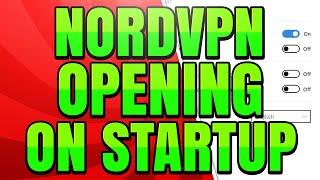 How to Stop NordVPN from Opening on Startup [upl. by Idurt343]