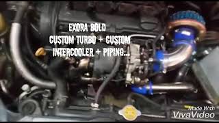 Exora bold custom turbo  custom intercooler  piping [upl. by Whitson]