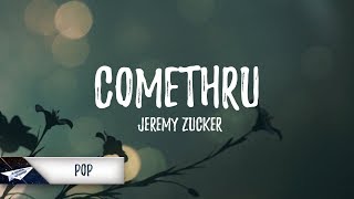 Jeremy Zucker  comethru Lyrics [upl. by Venable]