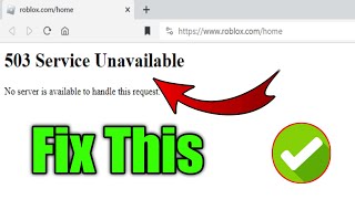 Fix Roblox Error 503 service unavailableno server is available no this request [upl. by Leicester]