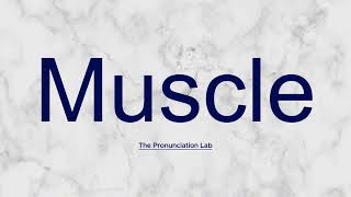 Muscle Pronunciation How to Pronounce Muscle — How to Say Muscle [upl. by Rosemarie]