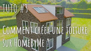 Comment créer une toiture sur HomeByMe  TUTO 3 [upl. by Nace]