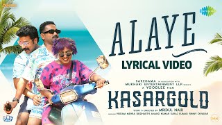 Alaye  Lyrical Video  Kasargold  Asif Ali Sunny Wayne Vinayakan  Vishnu Vijay  Benny Dayal [upl. by Wash425]