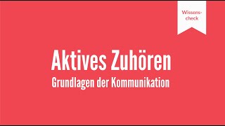 Aktives Zuhören  Grundlagen Kommunikation [upl. by Willet]