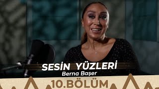 Sesin Yüzleri  10Bölüm  Berna Başer [upl. by Alat]