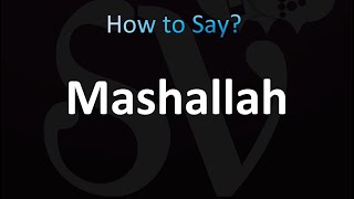 How to Pronounce Mashallah correctly [upl. by Gilliam880]