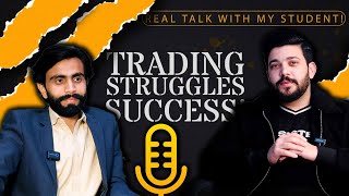 Trading Struggles amp Success Real Talk with My Student [upl. by Donni288]