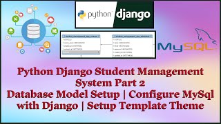 Python Django Student Management System Part 2  Configure MySql With Django  Setup Template Theme [upl. by Bearnard]