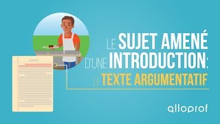 Le sujet amené dune introduction  le texte argumentatif  Français  Alloprof [upl. by Elohc]