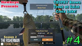 The Fisherman  Fishing Planet  Season 2 TROPHY Brown Trout at Saint Croix Lake [upl. by Luapnaes]