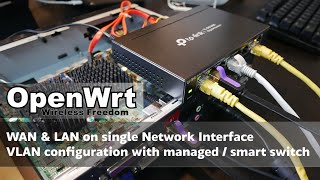 OpenWRT  WAN amp LAN on Single Network Interface device with VLAN [upl. by Drida]