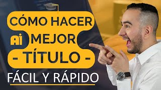 💪📋 CÓMO HACER EL MEJOR TÍTULO DE UNA TESIS FÁCIL Y RÁPIDO  Aprender a investigar [upl. by Notsek]