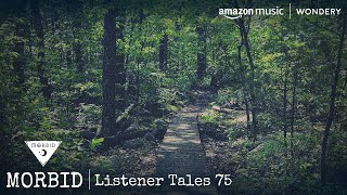 Listener Tales 75  Morbid  Podcast [upl. by Edualcnaej]