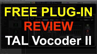 FREE PLUGIN Review TAL Vocoder II [upl. by Ademla473]