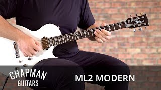 Chapman Guitars ML2 Modern [upl. by Uzzia]