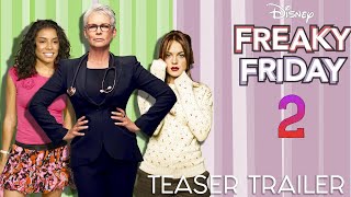 FREAKY FRIDAY 2 TRAILER 2025  Lindsay Lohan Jamie Lee Curtis Release Date [upl. by Timmy]