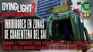 Dying Light 2  Localización Inhibidores en Zonas de cuarentena del SAI No sabes leer las señales [upl. by Seys310]