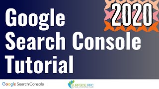 Google Search Console Tutorial 2020 StepByStep  Google Webmaster Tools Tutorial [upl. by Radbourne]