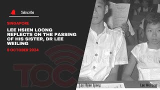 Lee Hsien Loong reflects on the passing of his sister Dr Lee Weiling [upl. by Ikaz557]