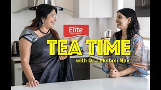 Tea Time With Dr Lekshmi Nair [upl. by Yarled685]