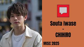 Souta Iwase  CHIHIRO MISC 2025 [upl. by Attezi]