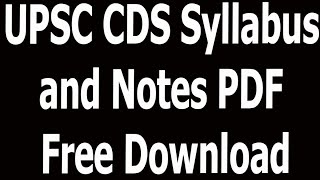 UPSC CDS Syllabus and Notes PDF Free Download [upl. by Yeldah224]