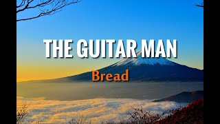 Bread  The Guitar Man Lyrics [upl. by Ellebana]