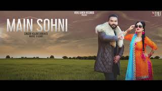 Main Sohni  Kulbir Jhinjer Full Song Punjabi Songs 2018  Vehli Janta Records [upl. by Eatnoed]