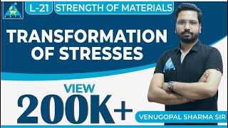 Strength of Materials  Module 2  Transformation of Stresses  Lecture 21 [upl. by Tterb169]