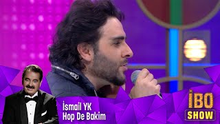 İsmail YK  Hop De Bakim [upl. by Tray]