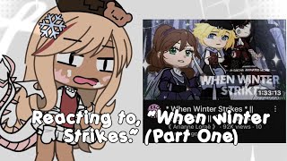 Reacting to “When winter Strikes” Part oneariannelorae Part two [upl. by Eldwin]