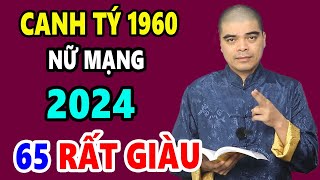 Tử vi tuổi Canh Tý 1960 nữ mạng năm 2024 Thần Tài Ban Lộc Vận Số Giàu Sang Giàu Bất Ngờ [upl. by Artied]