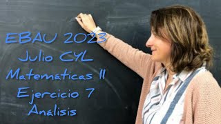 EBAU 2022 JULIO CYL EJERCICIO 7 MATEMÁTICAS II ANÁLISIS EXAMEN RESUELTO [upl. by Htrag]