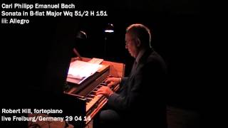 CPE Bach Sonata in Bflat Major Wq 512 iii Allegro Robert Hill fortepiano [upl. by Jarrod]