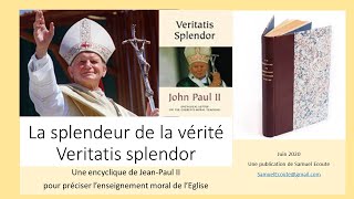 La splendeur de la vérité veritatis splendor [upl. by Yrem]