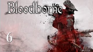 Bloodborne Walkthrough Part 6 Hypogean Gaol Darkbeast Paarl [upl. by Haddad]