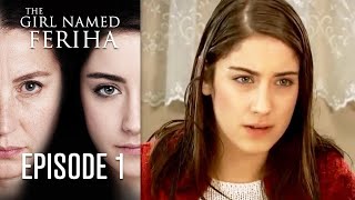 The Girl Named Feriha  Episode 1 [upl. by Amees575]