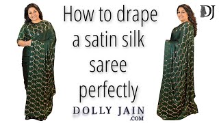 How to wear a satin silk saree perfectly  Dolly Jain silk saree draping [upl. by Fanechka206]