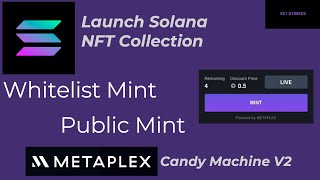 Whitelist and Public Mint  Create Solana NFT Collection using Metaplex Candy Machine V2 [upl. by Nadual]