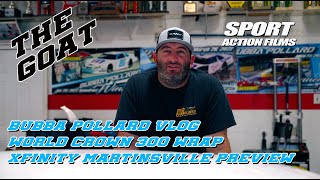 BUILDING SPEED  Bubba Pollard World Crown 300 amp NASCAR Xfinity Martinsville Race Preview [upl. by Elicec]