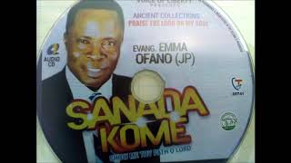 EVANG EMMA OFANO SANADA KOME OGAGA [upl. by Arak]