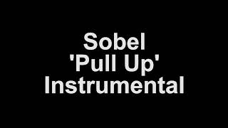 Sobel  Pull Up Instrumental [upl. by Naesal]